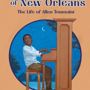A book by Alison Lebeaux about the life of Allen Toussaint